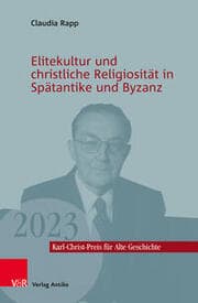 Cover von Elitekultur und christliche Religiosität in Spätantike und Byzanz