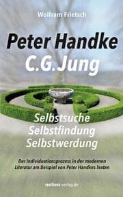 Cover von Peter Handke - C. G. Jung. Selbstsuche - Selbstfindung - Selbstwerdung