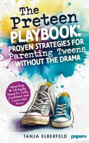Cover von The Preteen Playbook: Proven Strategies for Parenting Tweens Without the Drama