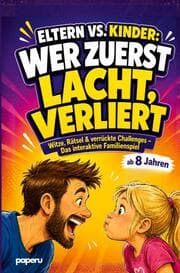 Cover von Eltern vs. Kinder: Wer zuerst lacht, verliert!
