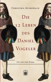 Cover von Die 12 Leben des Daniel Vogeler