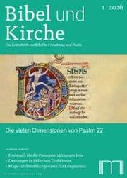 Cover von Bibel und Kirche / Die vielen Dimensionen von Psalm 22