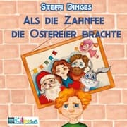 Cover von Als die Zahnfee die Ostereier brachte