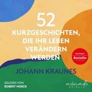 Cover von 52 Kurzgeschichten, die Ihr Leben verändern werden