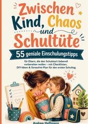 Cover von Zwischen Kind, Chaos und Schultüte