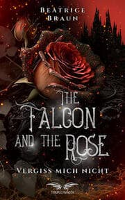 Cover von The Falcon and the Rose - Vergiss mich nicht