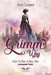 Cover von The Grimm Way - How to Play a Fairy Tale: Aschenputtels Tochter