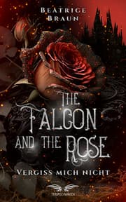 Cover von The Falcon and the Rose - Vergiss mich nicht