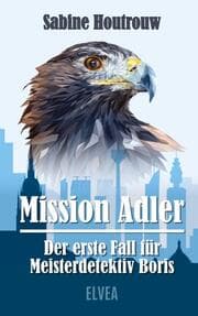 Cover von Mission Adler - Der erste Fall für Meisterdetektiv Boris