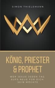 Cover von König, Priester & Prophet