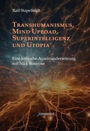 Cover von Transhumanismus, Mind Upload, Superintelligenz und Utopia