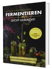 Cover von Fermentieren leicht gemacht! Wenn die Gläser überquellen