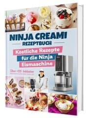 Cover von Das Ninja Creami Rezeptbuch: Über +115 köstliche Rezepte für die Ninja Eismaschine - Inkl. Milchshakes, Smoothie Bowls, Sorbets uvm.