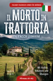 Cover von Italiano! Italienisch lernen für Anfänger - Lernkrimi Italienisch A1-A2 - Il morto in trattoria - Mit Audios, Vokabeln und Übungen