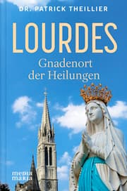 Cover von Lourdes: Gnadenort der Heilungen