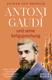 Cover von Antoni Gaudí und seine Seligsprechung