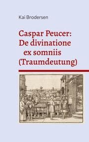 Cover von Caspar Peucer: De divinatione ex somniis (Traumdeutung)