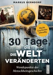 Cover von 30 Tage, die die Welt veränderten