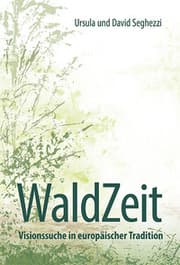Cover von WaldZeit - Visionssuche in europäischer Tradition