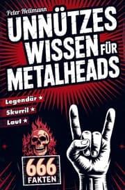Cover von Unnützes Wissen für Metalheads: 666 skurrile, laute und legendäre Fakten aus der Welt des Heavy Metal