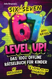 Cover von Six-Seven 67 Level Up! Das 100% Offline Rätselbuch für Kinder ab 10 Jahren