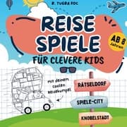 Cover von Reisespiele für clevere Kinder ab 8 Jahre