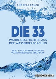 Cover von Die 33 Wahre Geschichten aus der Wasserversorgung