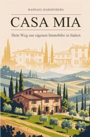 Cover von Casa Mia! Dein Weg zur Immobilie in Italien