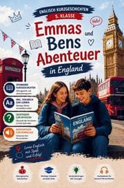 Cover von Englisch Kurzgeschichten 5. Klasse - Emmas und Bens Abenteuer in England - inkl. Vokabeln, Quiz und Audiodateien