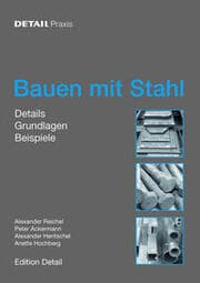 Cover von DETAIL PRAXIS - Bauen mit Stahl
