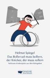 Cover von Das Bollerad muss bollern, der Knicker, der muß rollern