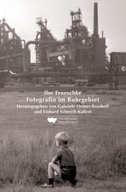 Cover von Ilse Froeschke - Fotografin im Ruhrgebiet