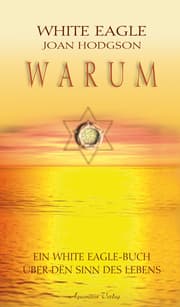 Cover von Warum? Ein White Eagle Buch über den Sinn des Erdenlebens
