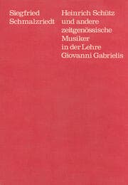 Cover von Heinrich Schütz und andere zeitgenössische Musiker in der Lehre Giovanni Gabrielis