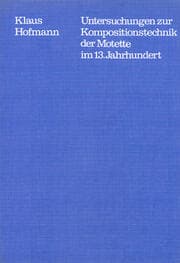 Cover von Untersuchungen zur Kompositionstechnik der Motette im 13. Jahrhundert