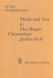 Cover von Musik und Text in Max Regers Chorwerken 'großen Styls'