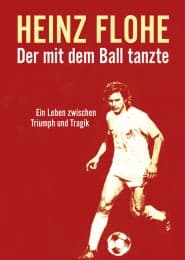 Cover von Heinz Flohe - Der mit dem Ball tanzte