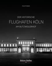 Cover von Der historische Flughafen Köln am Butzweilerhof