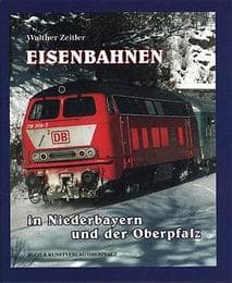 Cover von Eisenbahnen in Niederbayern und der Oberpfalz