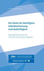 Cover von Die Stärke der Beteiligten: Selbstbestimmung statt Bedürftigkeit