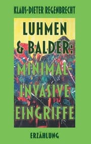 Cover von Luhmen & Balder: Minimal-invasive Eingriffe