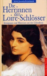 Cover von Die Herrinnen der Loire-Schlösser