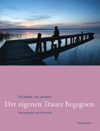 Cover von Der eigenen Trauer begegnen