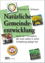 Cover von Die natürliche Gemeindeentwicklung nach den Prinzipien, die Gott selbst in seine Schöpfung gelegt hat