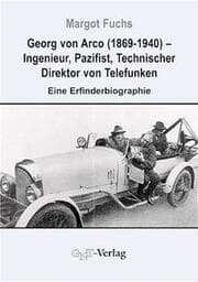 Cover von Georg von Arco (1869-1940) - Ingenieur, Pazifist, Technischer Direktor von Telefunken