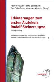 Cover von Erläuterungen zum ersten Ärztekurs Rudolf Steiners 1920 - Vorträge 4 und 5