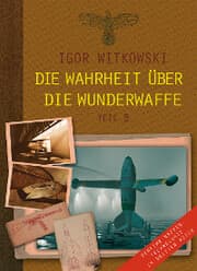 Cover von Die Wahrheit über die Wunderwaffe, Teil 3