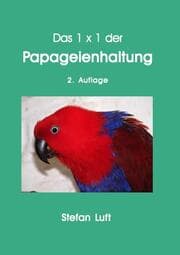Cover von Das 1 x 1 der Papageienhaltung