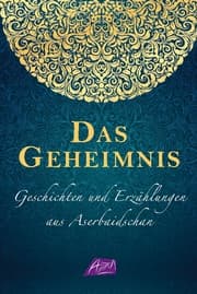 Cover von Das Geheimnis - Geschichten und Erzählungen aus Aserbaidschan