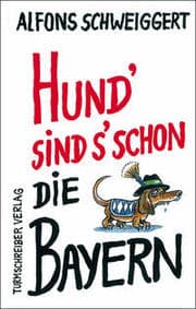 Cover von Hund sind s' schon die Bayern